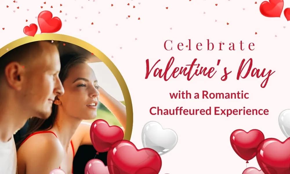 Celebrate Valentine’s Day with a Romantic Chauffeured Experience - Airone limo